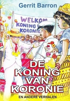 De koning van Koronie - Gerrit Barron - 9789991457017