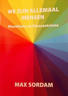 We zijn allemaal mensen | Pluralisme en Etnocentrisme |