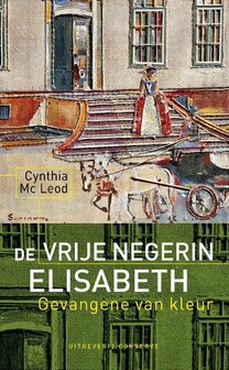 De vrije negerin - De gevangene van kleur - Cynthia Mcleod