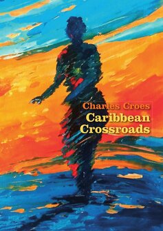 Caribbean Crossroads - Charles Croes (EN)