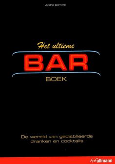 Het ultieme bar boek - H.F Ullmann
