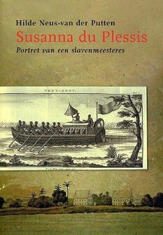 Susanna du Plessis - Portret van een slavenmeesteres - Hilde Neus-van der Putten (zeer zeldzaam boek)