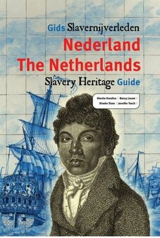 Gids slavernijverleden Nederland - Meerdere auteurs - (NL &amp; EN)