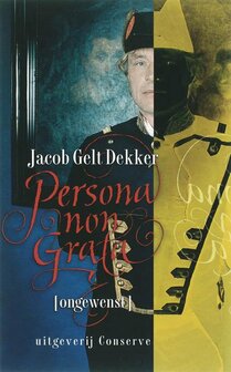 Jacob Gelt Dekker - Persona non Grata (ongewenst)