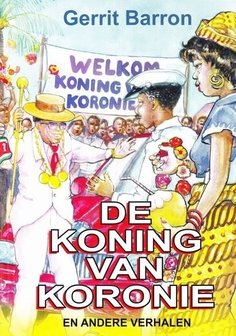 De koning van Koronie - Gerrit Barron - 9789991457017