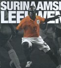 Surinaamse leeuwen De surinaamse nalatenschap op de Nederlandse voetbalvelden