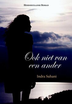 Ook niet van een ander |Indra Suhani|