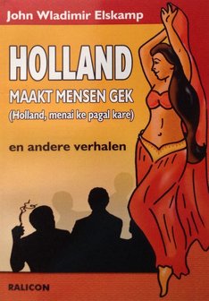 Holland maakt mensen gek en andere verhalen - John Wladimir Elskamp - 9789991489193
