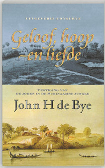 Geloof, hoop en liefde - John H de Bye 