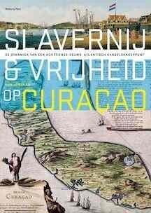 Slavernij en vrijheid op Curaçao - Han Jordaan - 9789057309236
