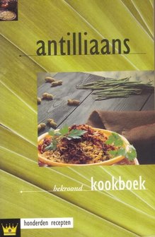 Antilliaans kookboek - Fokkelien Dijkstra - 9789055132805