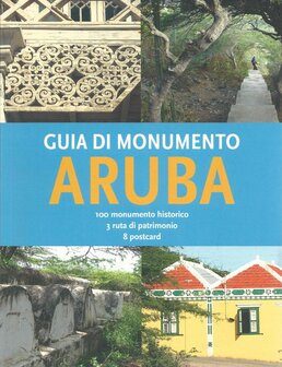 Guia di monumento Aruba - Olga van der Klooster &amp; Michel Bakker - 9789460222306