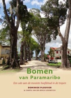Bomen van Paramaribo  -een ode aan de mooiste hoofdstad in de tropen