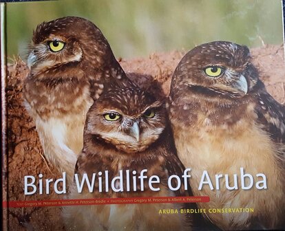 Bird Wildlife of Aruba- Gregory M. Peterson, Annette H. Peterson-Bredie -9789460223730