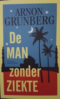 De man zonder ziekte -  Arnon Grunberg - 9789038894836