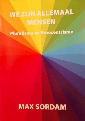 We zijn allemaal mensen | Pluralisme en Etnocentrisme |