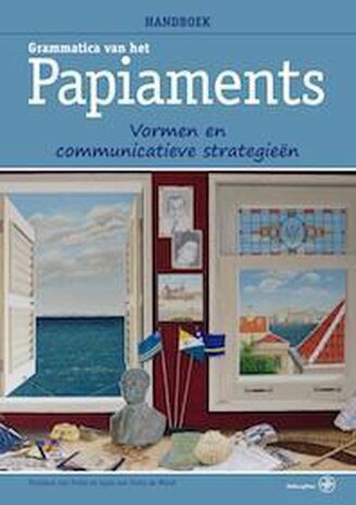 Grammatica van het Papiaments vormen en communicatieve strategieen Auteur: Florimon van Putte