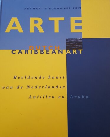 Arte Dutch Caribbean Art - Adi Martis - 9789068325140