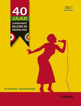 40 Jaar Surinaamse muziek in Nederland 40 Jaar Surinaamse muziek in Nederland