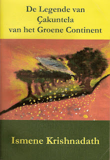 De Legende van Çakuntela van het Groene Continent - Ismene Krishnadath