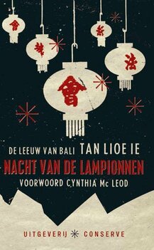 De leeuw van Bali - Tan Like Ie - Nacht van de lampionnen De leeuw van Bali - Tan Like Ie - Nacht van de lampionnen