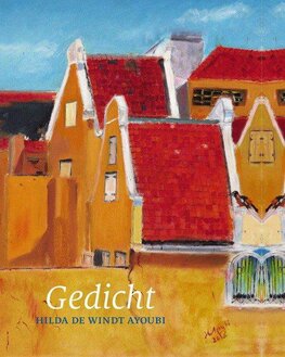 Gedicht - Hilda de Windt Ayoubi Gedicht - Hilda de Windt Ayoubi