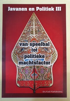 Javanen en politiek 3 - van speelbal tot politieke machtfactor Javanen en politiek 3 - van speelbal tot politieke machtfactor