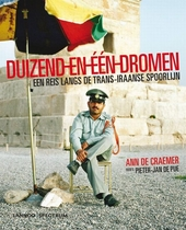 Duizend-en-één-dromen - Een reis langs de trans-Iraanse spoorlijn Duizend-en-één-dromen - Een reis langs de trans-Iraanse spoorlijn
