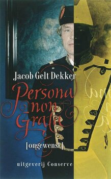 Jacob Gelt Dekker - Persona non Grata (ongewenst) Jacob Gelt Dekker - Persona non Grata (ongewenst)
