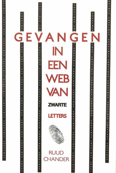 Gevangen in een web van zwarte letters Ruud Chander Gevangen in een web van zwarte letters Ruud Chander