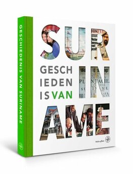 Geschiedenis van Suriname van stam tot staat Geschiedenis van Suriname van stam tot staat