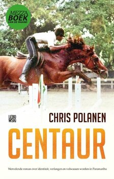 Centaur roman Auteur: Chris Polanen Centaur roman Auteur: Chris Polanen