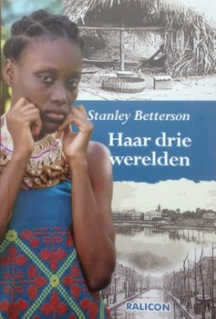 Haar Drie Werelden - Stanley Betterson - 9789492169136