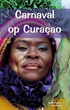 Carnaval op Curaçao - Elodie Heloise - 9789088501845 - 9789088502002 Carnaval op Curaçao - Elodie Heloise - 9789088501845 - 9789088502002