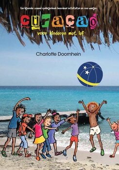 Curaçao voor kinderen met lef - Charlotte Doornhein - 9789491740039 Curaçao voor kinderen met lef - Charlotte Doornhein - 9789491740039