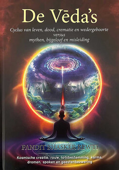 De Veda’s – Een tijdloze reis naar waarheid en bewustzijn De Veda’s – Een tijdloze reis naar waarheid en bewustzijn